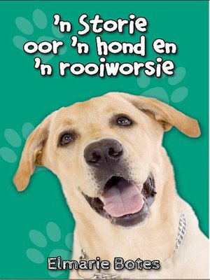 cover image of 'n Storie van 'n hond en 'n rooiworsie